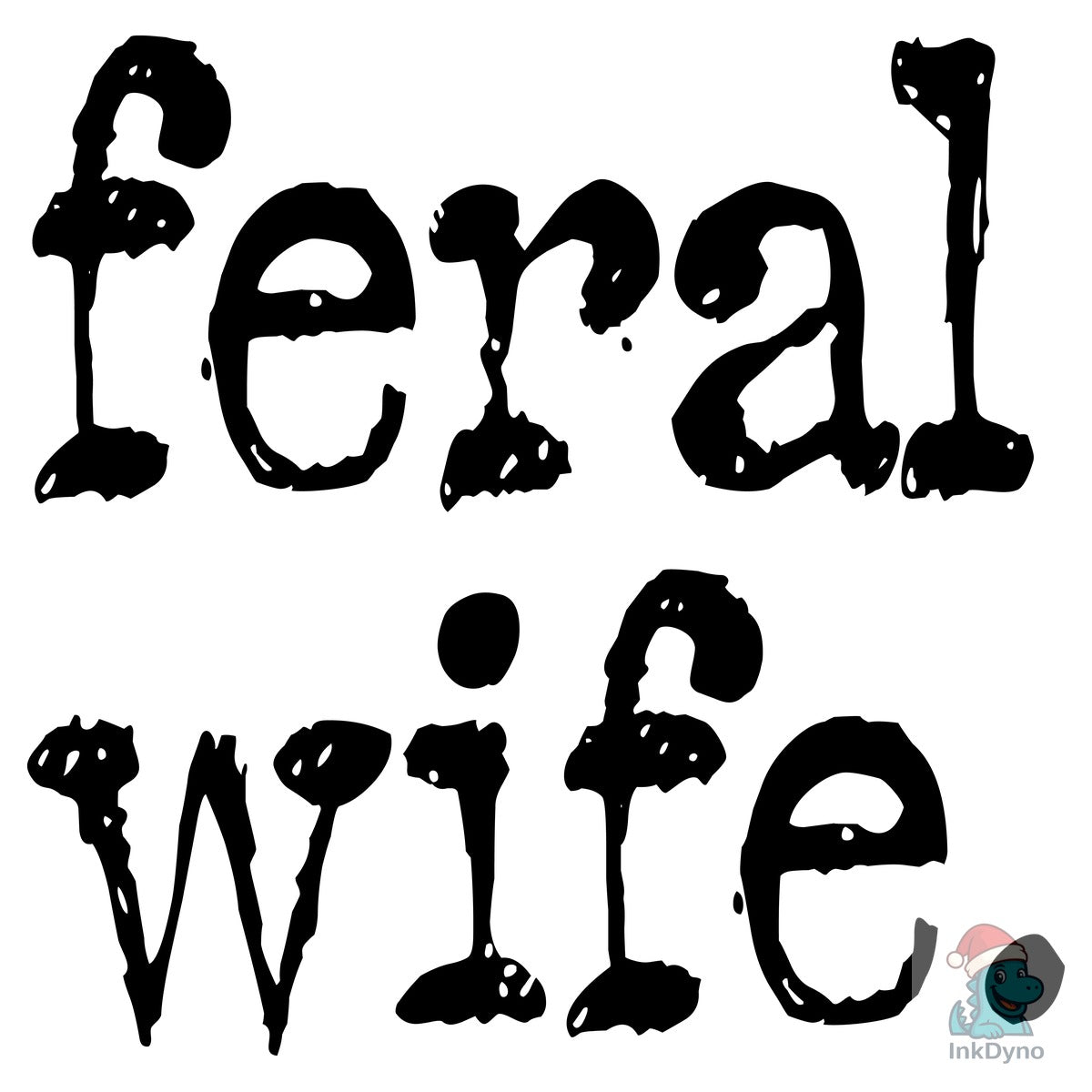 Feral Wife Typography Design