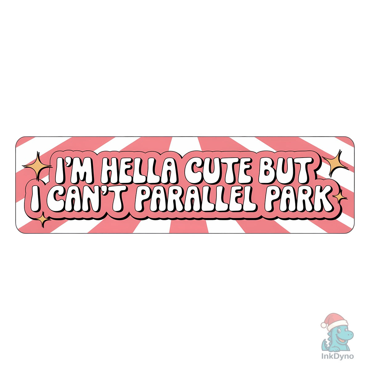 I'm Hella Cute but I Can't Parallel Park
