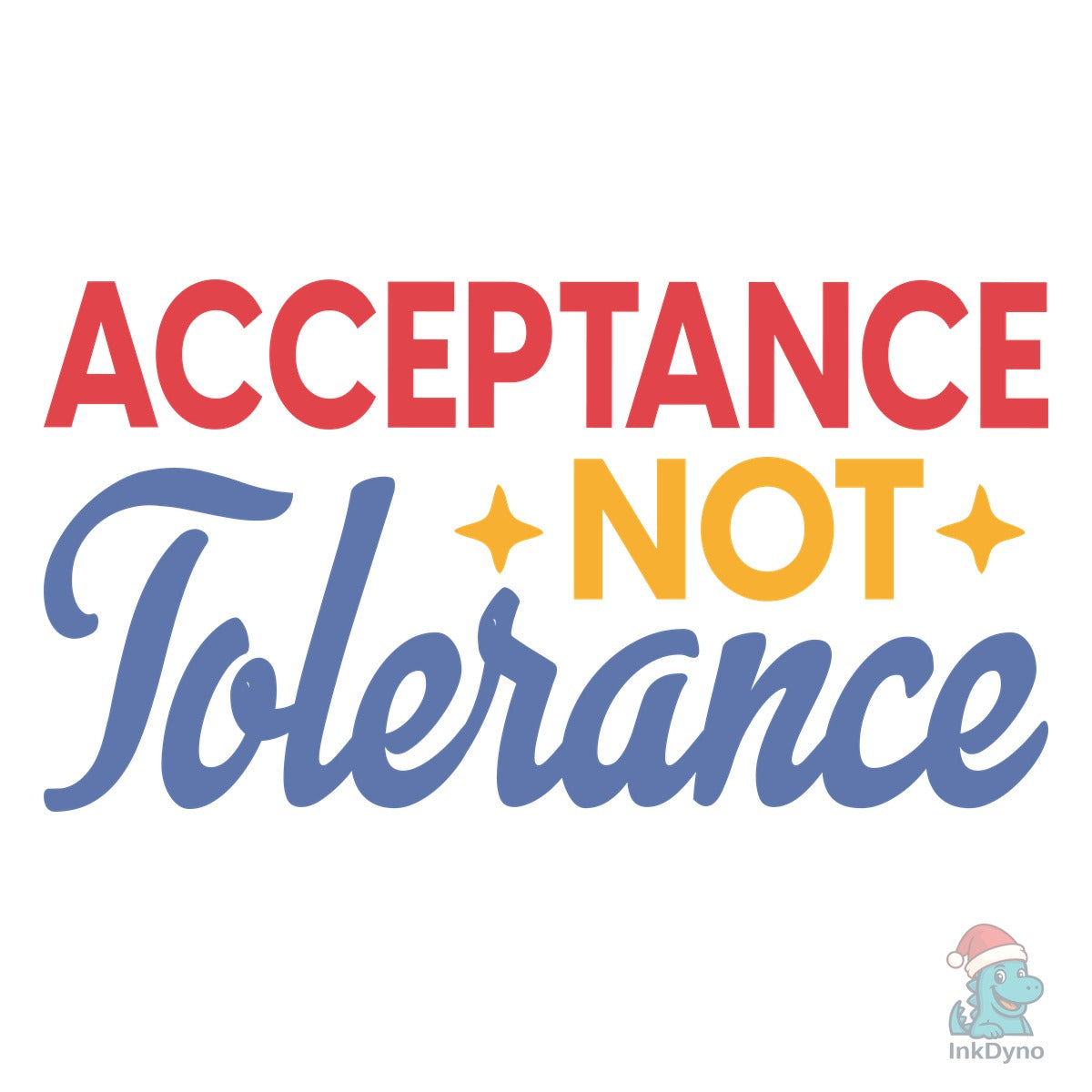 Acceptance Not Tolerance T-shirt