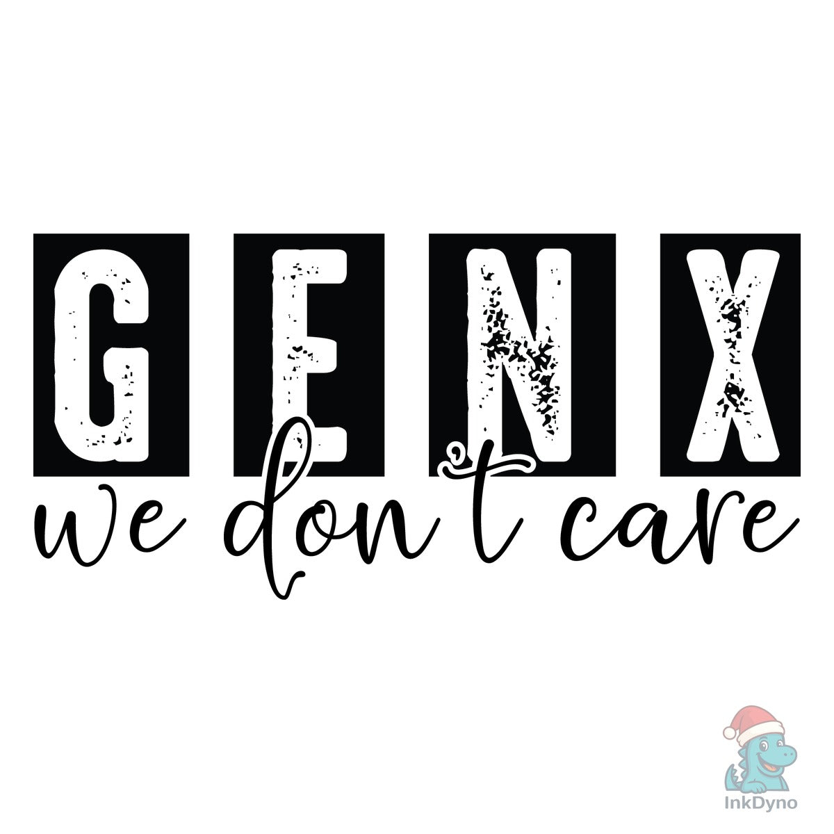 Gen X We Don't Care