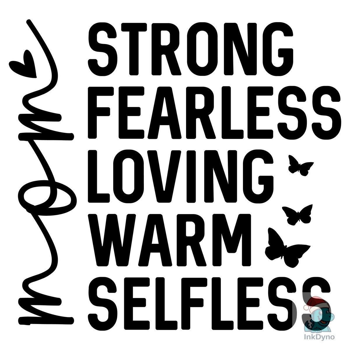 Strong Fearless Loving Warm Selfless