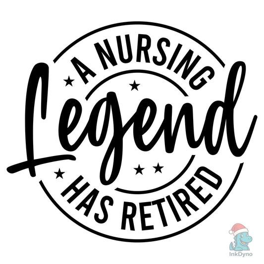 A Nursing Legend Has Retired - DTF Transfer