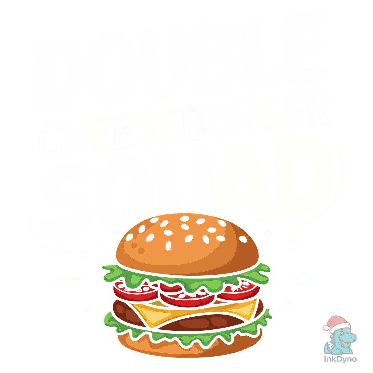 Double Cheeseburger Squad T Shirt Design
