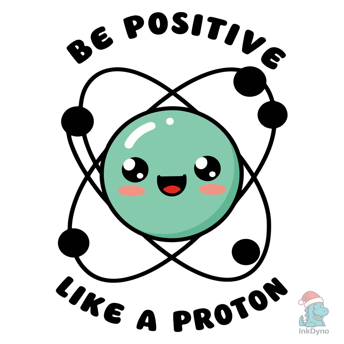 Be Positive Like a Proton