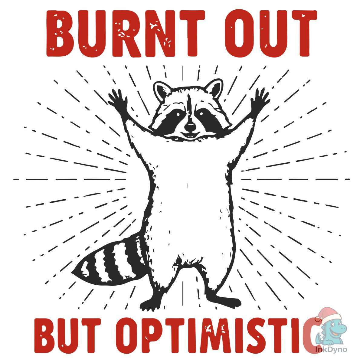 Burnt out but Optimistic Raccoon