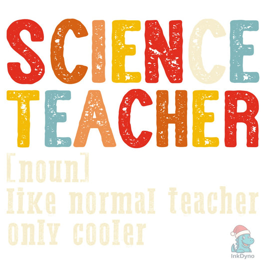 Funny Science Teacher T-Shirt - DTF Transfer