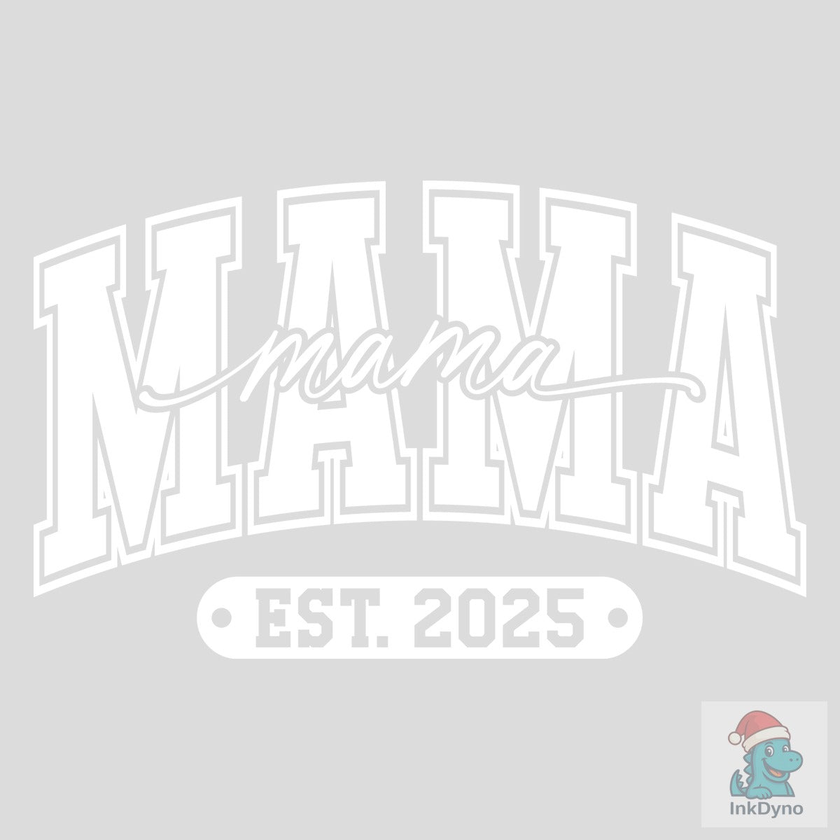 Mama Est 2025 Mama Varsity