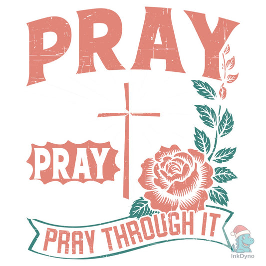 Pray on It Pray over It T-shirt - DTF Transfer
