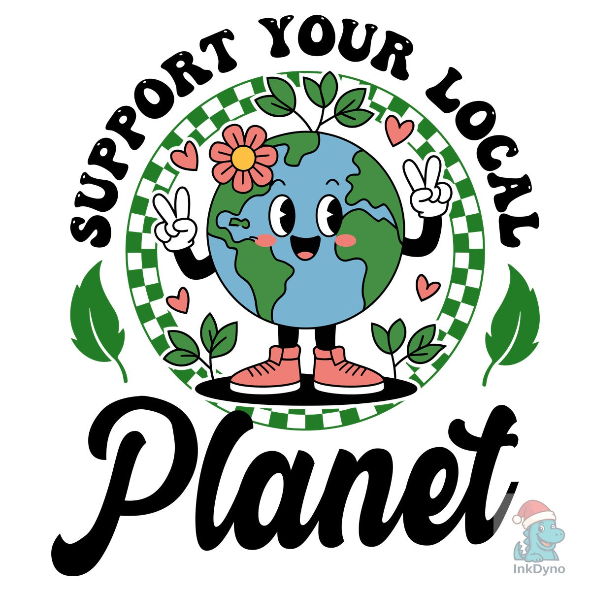 Earth Day Support Your Local Planet