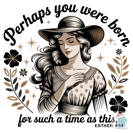 Perhaps You Were Born - Christian - DTF Transfer