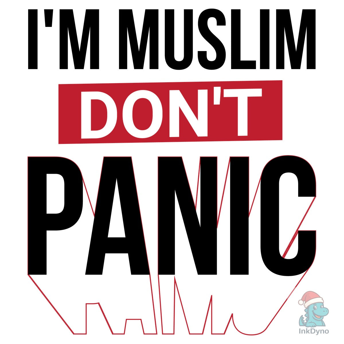 I'm Muslim Don't Panic Muslim Quote is