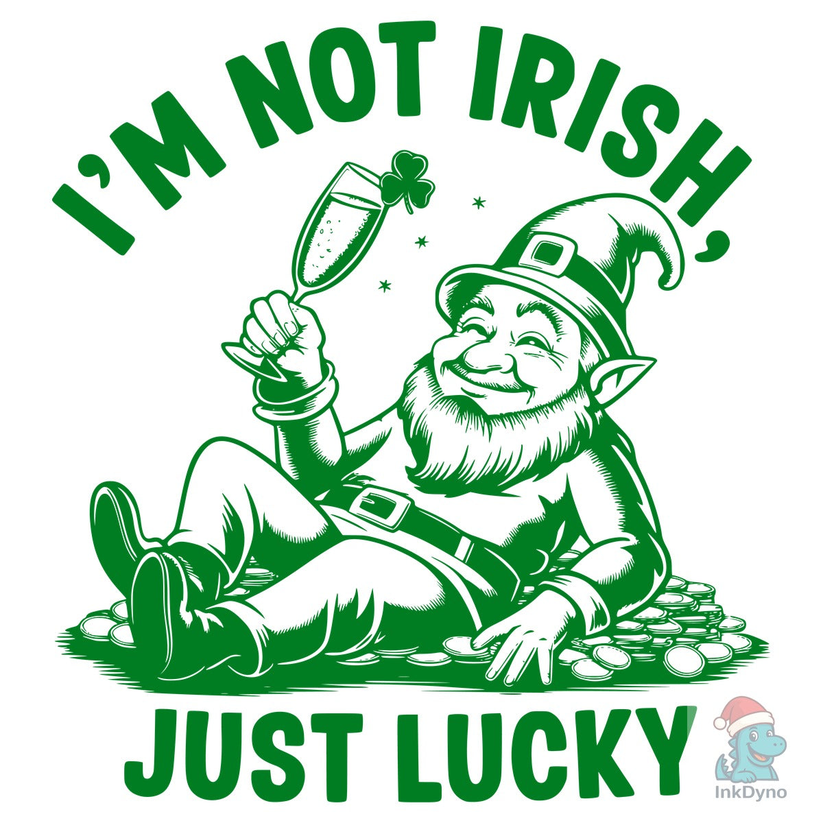 I'm Not Irish Just Lucky Design