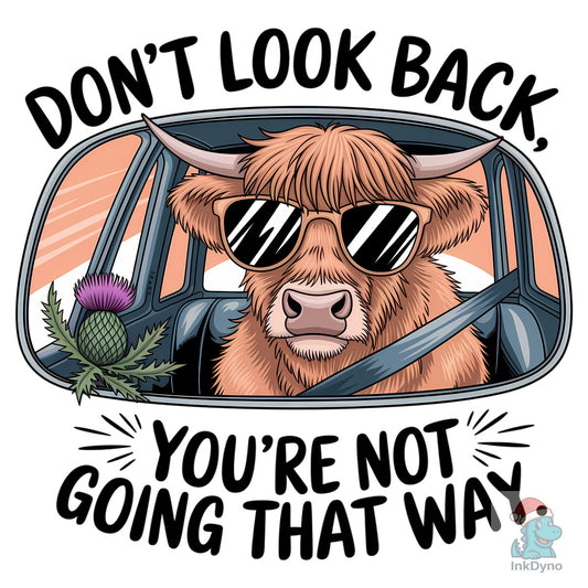 Don't Look Back Highland Cow - DTF Transfer