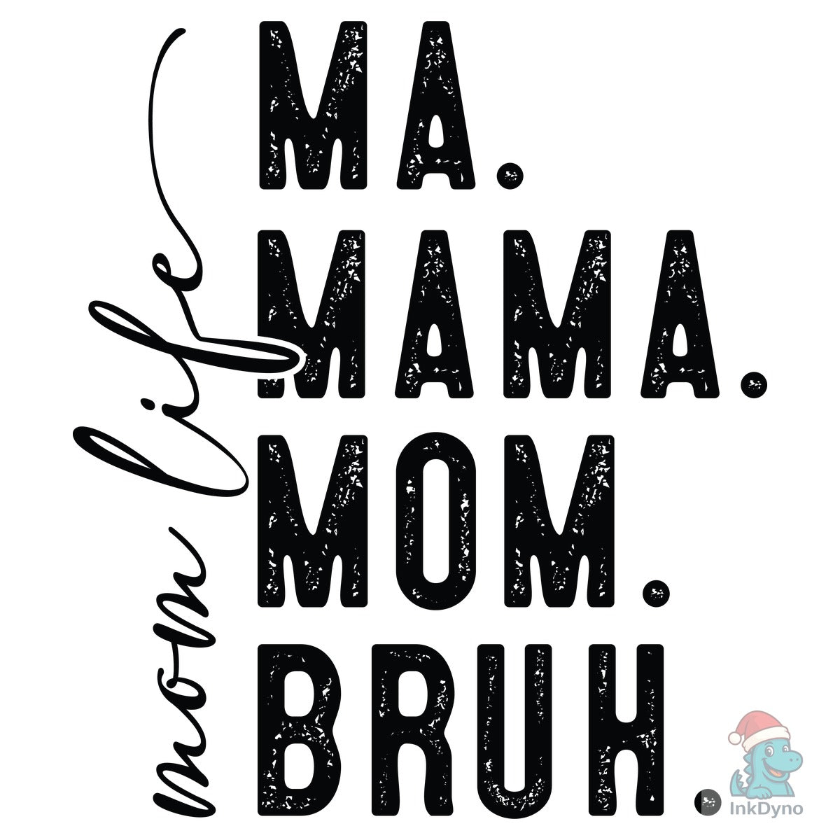 Ma Mama Mom Bruh Mother's Day