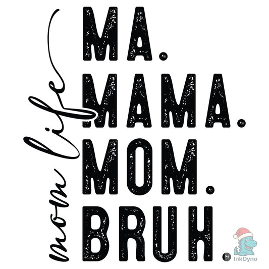 Ma Mama Mom Bruh Mother's Day - DTF Transfer
