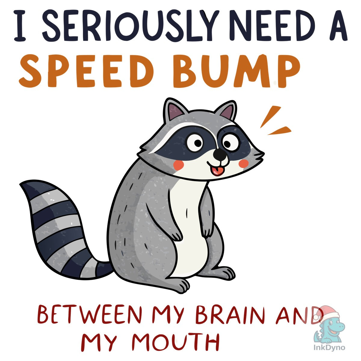 Funny Raccoon Sarcastic Quote