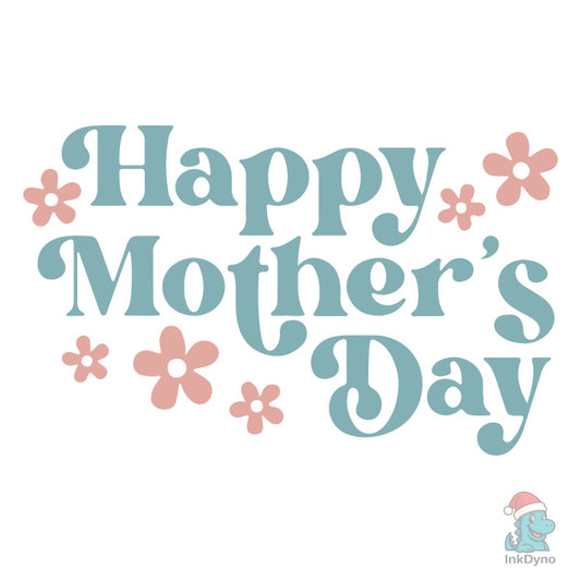 Happy Mother's Day - DTF Transfer