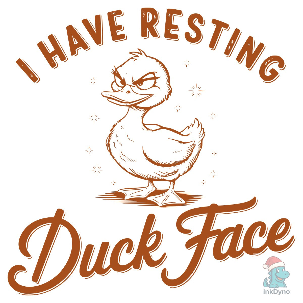 I Have Resting Duck Face Design
