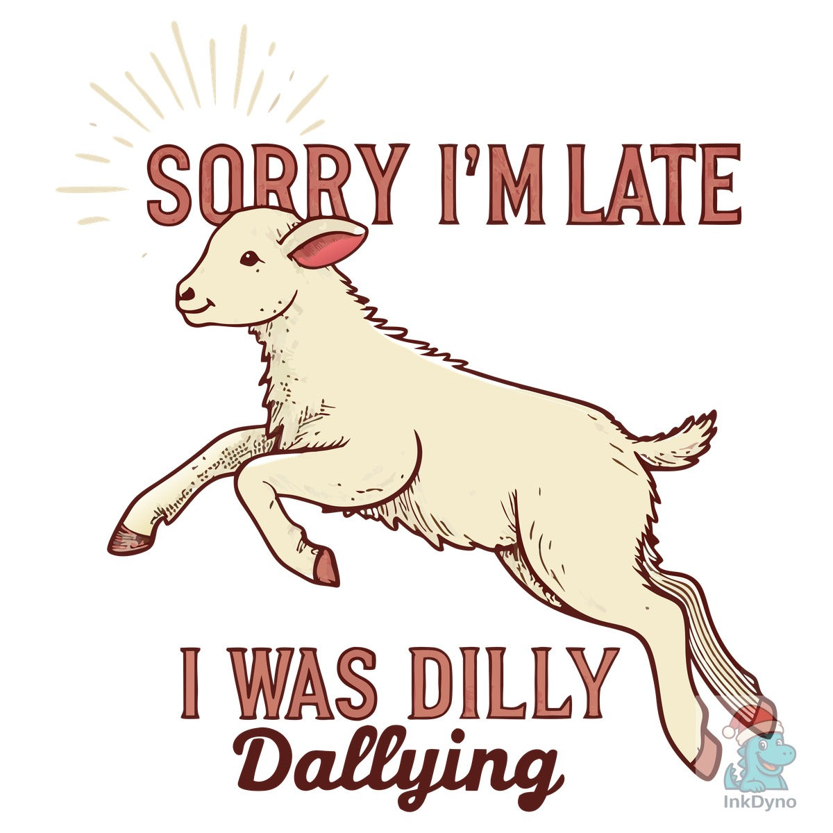 Sorry I'm Late Funny Goat Farm