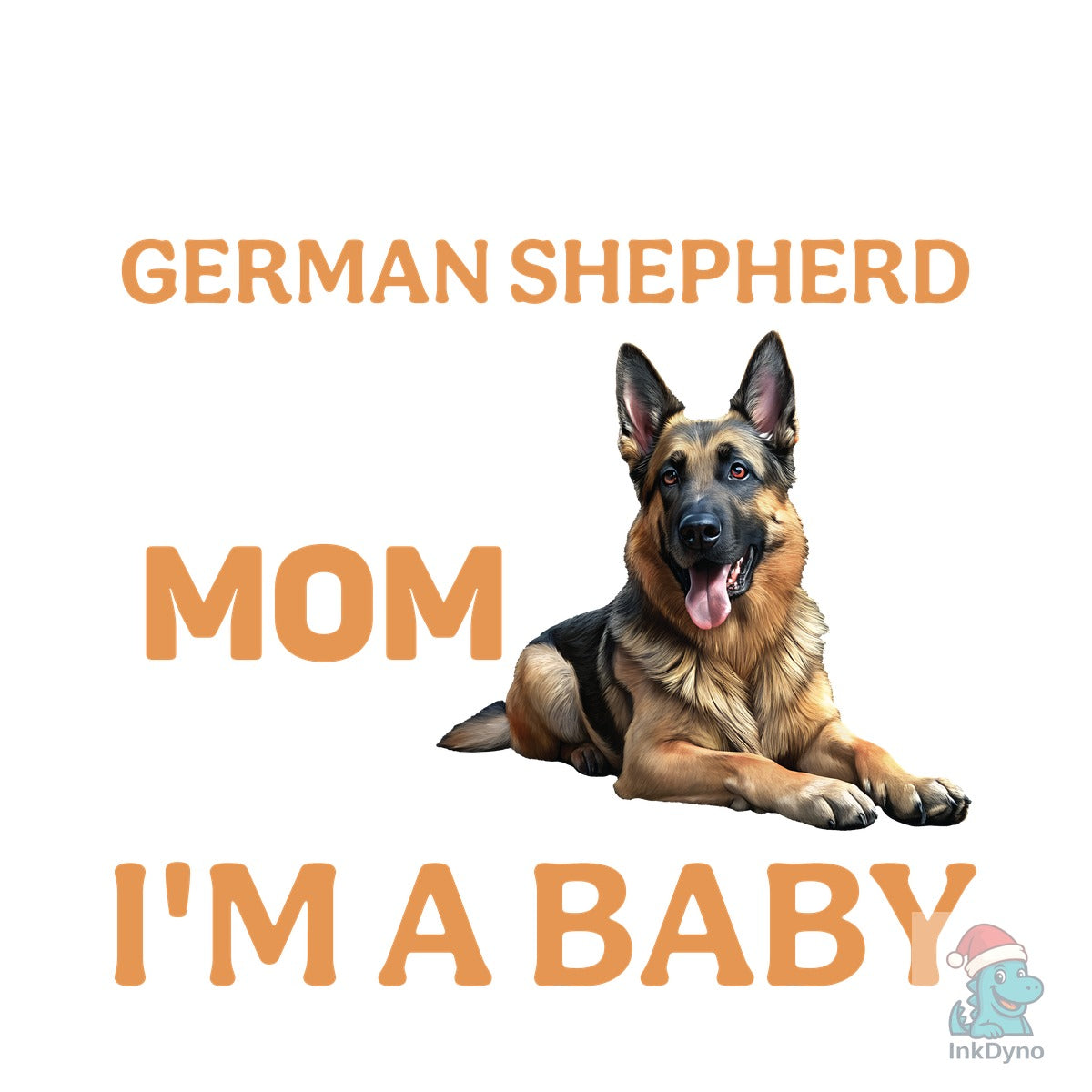 I'm Telling You I'm Not German Shepherd