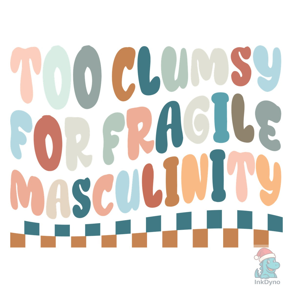 Too Clumsy for Fragile masculinity