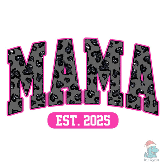 Mama Est 2025 New Mama - DTF Transfer