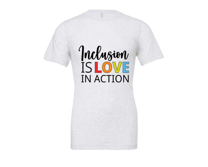 brand:Bella Canvas|color:Ash Grey|Inclusion Is Love In Action T Shirt Graphic T-Shirt