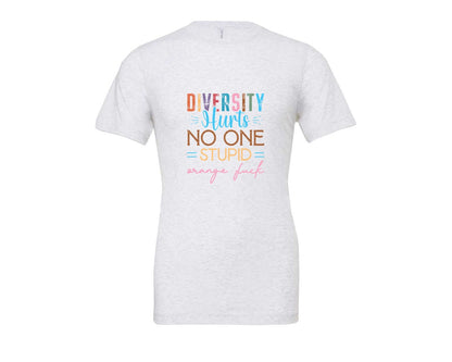brand:Bella Canvas|color:Ash Grey|Diversity Hurts No One Stupid Orange F Graphic T-Shirt
