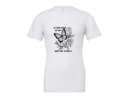 brand:Bella Canvas|color:Ash Grey|Be A Good Person Self Love Graphic T-Shirt