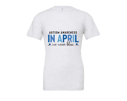 brand:Bella Canvas|color:Ash Grey|Autism Awareness In April We Wear Blue 7 Graphic T-Shirt