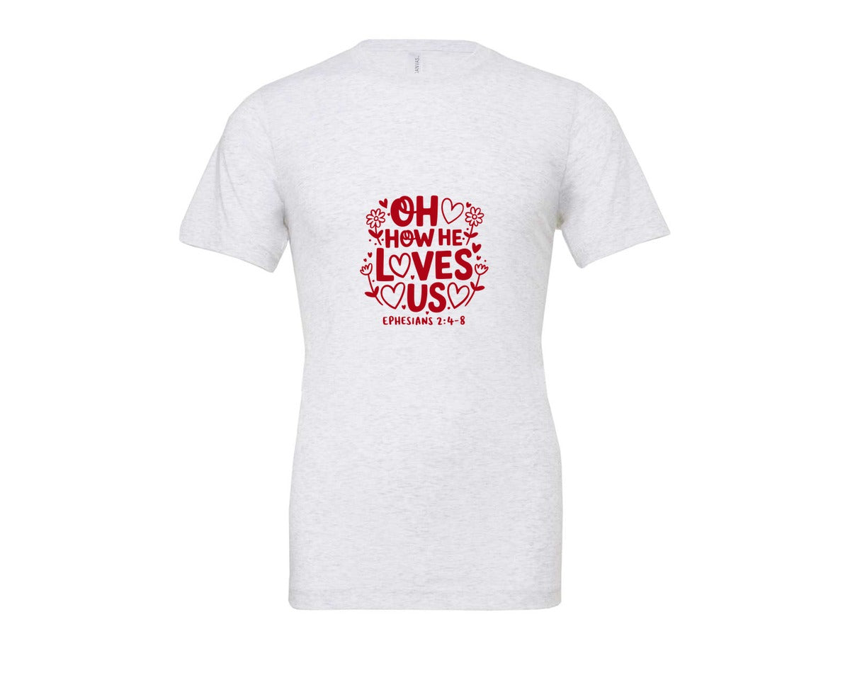 brand:Bella Canvas|color:Ash Grey|Oh How He Loves Us Ephesians Graphic T-Shirt