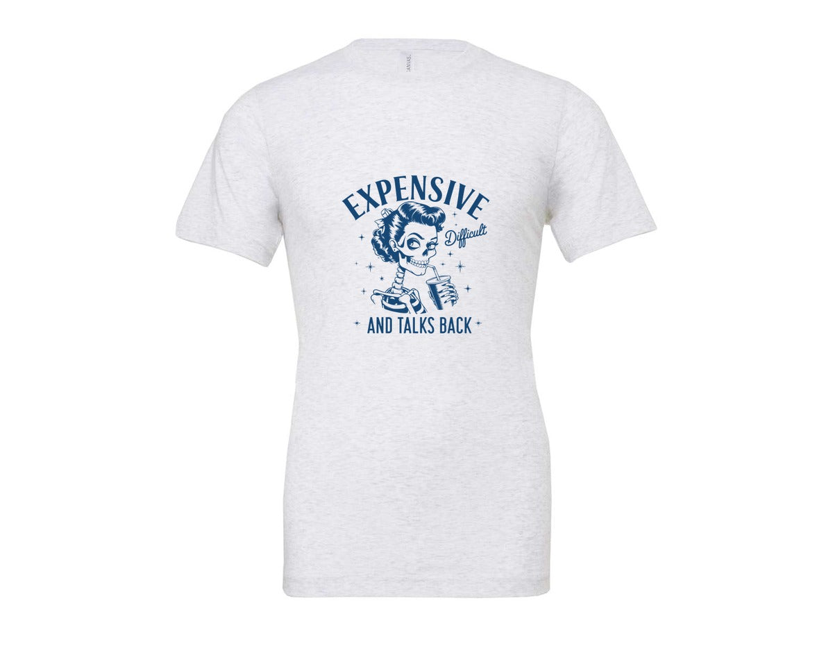 brand:Bella Canvas|color:Ash Grey|Expensive Difficult And Talks Back D 4 Graphic T-Shirt