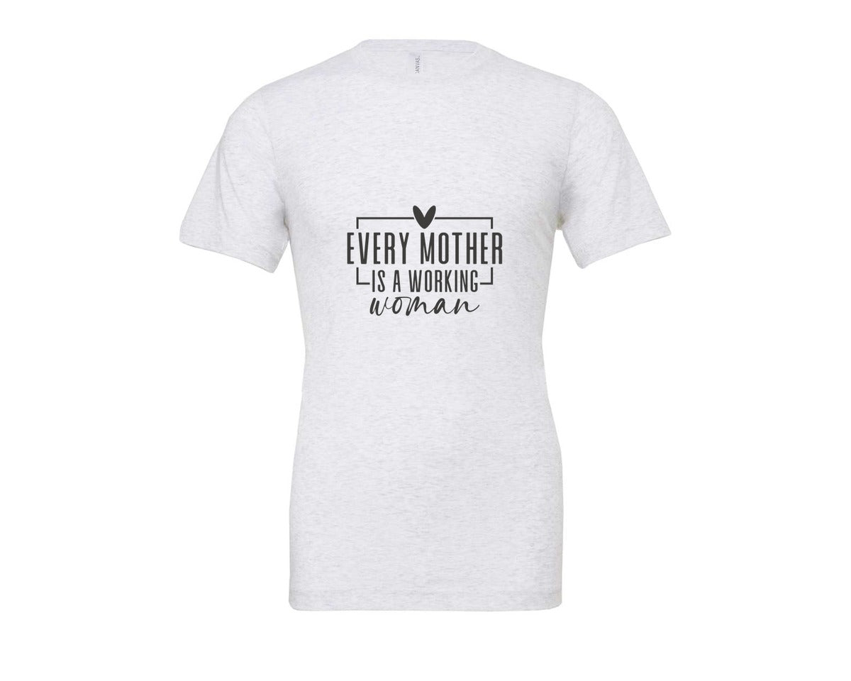 brand:Bella Canvas|color:Ash Grey|Every Mother Is A Working Woman 2 Graphic T-Shirt