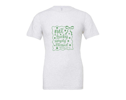brand:Bella Canvas|color:Ash Grey|Not Lucky Simply Blessed Graphic T-Shirt