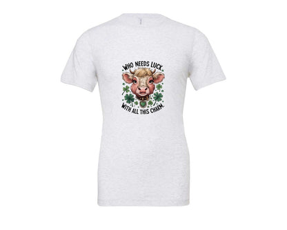 brand:Bella Canvas|color:Ash Grey|Who Needs Luck With All This Charm 56 Graphic T-Shirt