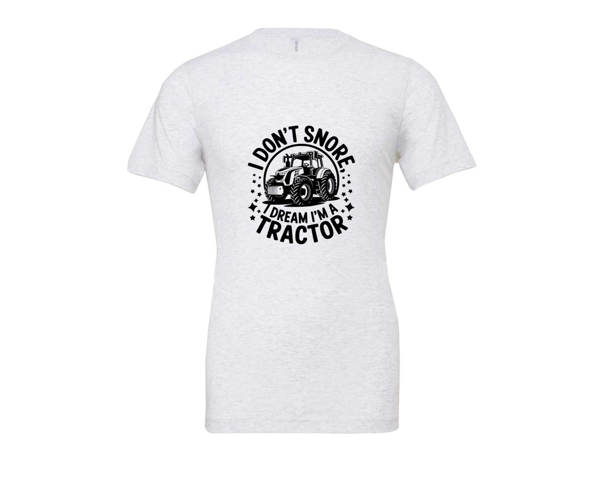 brand:Bella Canvas|color:Ash Grey|I Dont Snore I Dream I M A Tractor Graphic T-Shirt