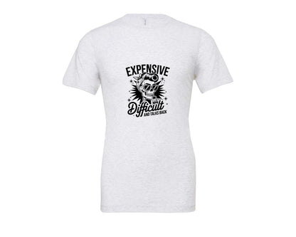 brand:Bella Canvas|color:Ash Grey|Expensive Difficult And Talks Back Shirt 3 Graphic T-Shirt