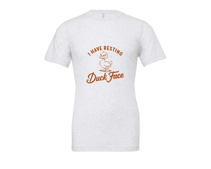 brand:Bella Canvas|color:Ash Grey|I Have Resting Duck Face Design Graphic T-Shirt
