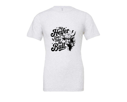 brand:Bella Canvas|color:Ash Grey|This Heifer Don T Take No Bull T Shi Graphic T-Shirt