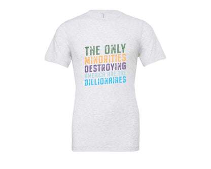 brand:Bella Canvas|color:Ash Grey|The Only Minorities Destroying America F Graphic T-Shirt