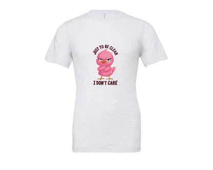 brand:Bella Canvas|color:Ash Grey|Just To Be Clear I Dont Care Chicekn Graphic T-Shirt
