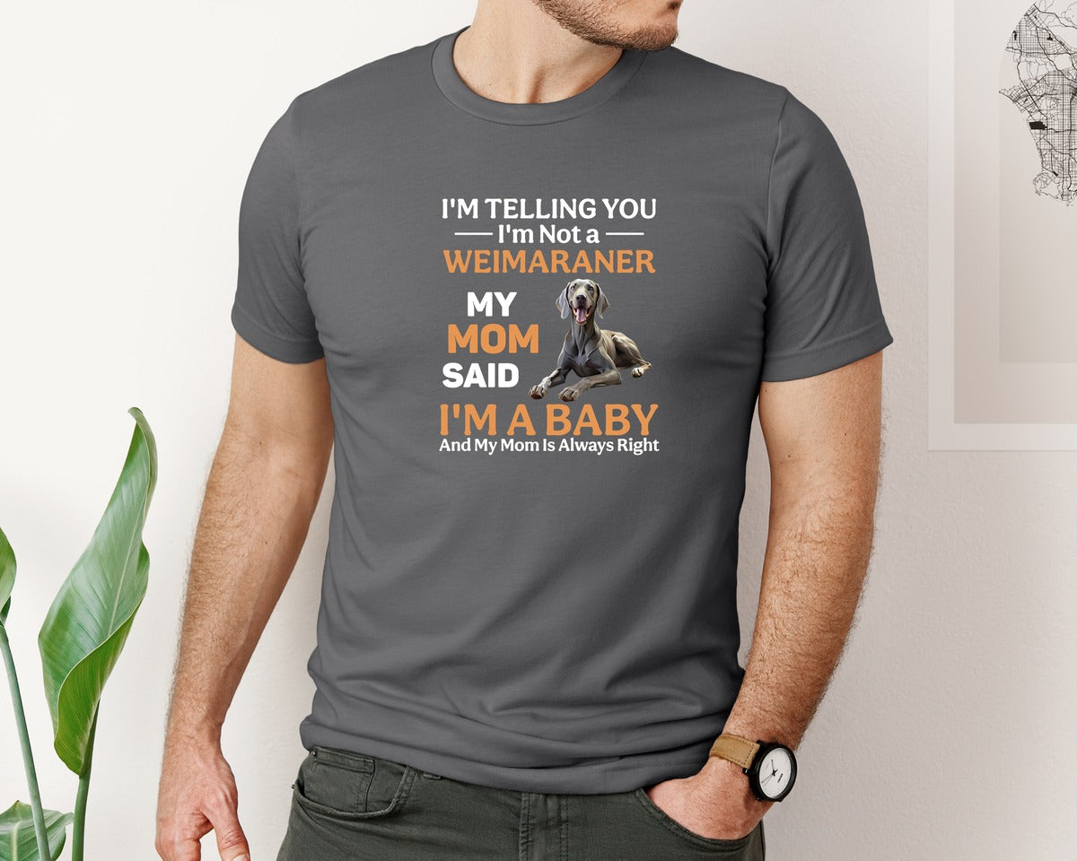 brand:Bella Canvas|color:Asphalt|Im Telling You Im Not Weimaraner Mom Graphic T-Shirt