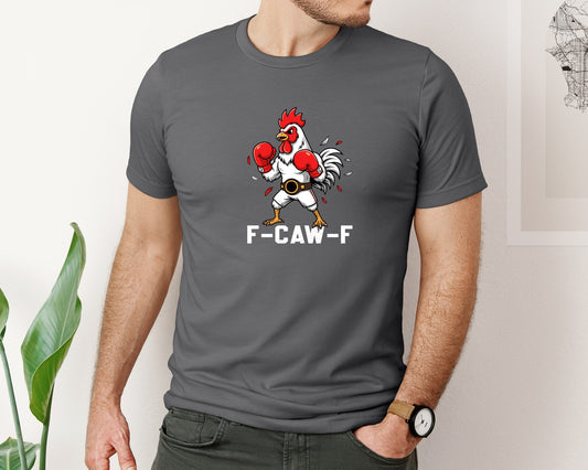 F Caw F Funny Boxing Rooster T Shirt Graphic T-Shirt