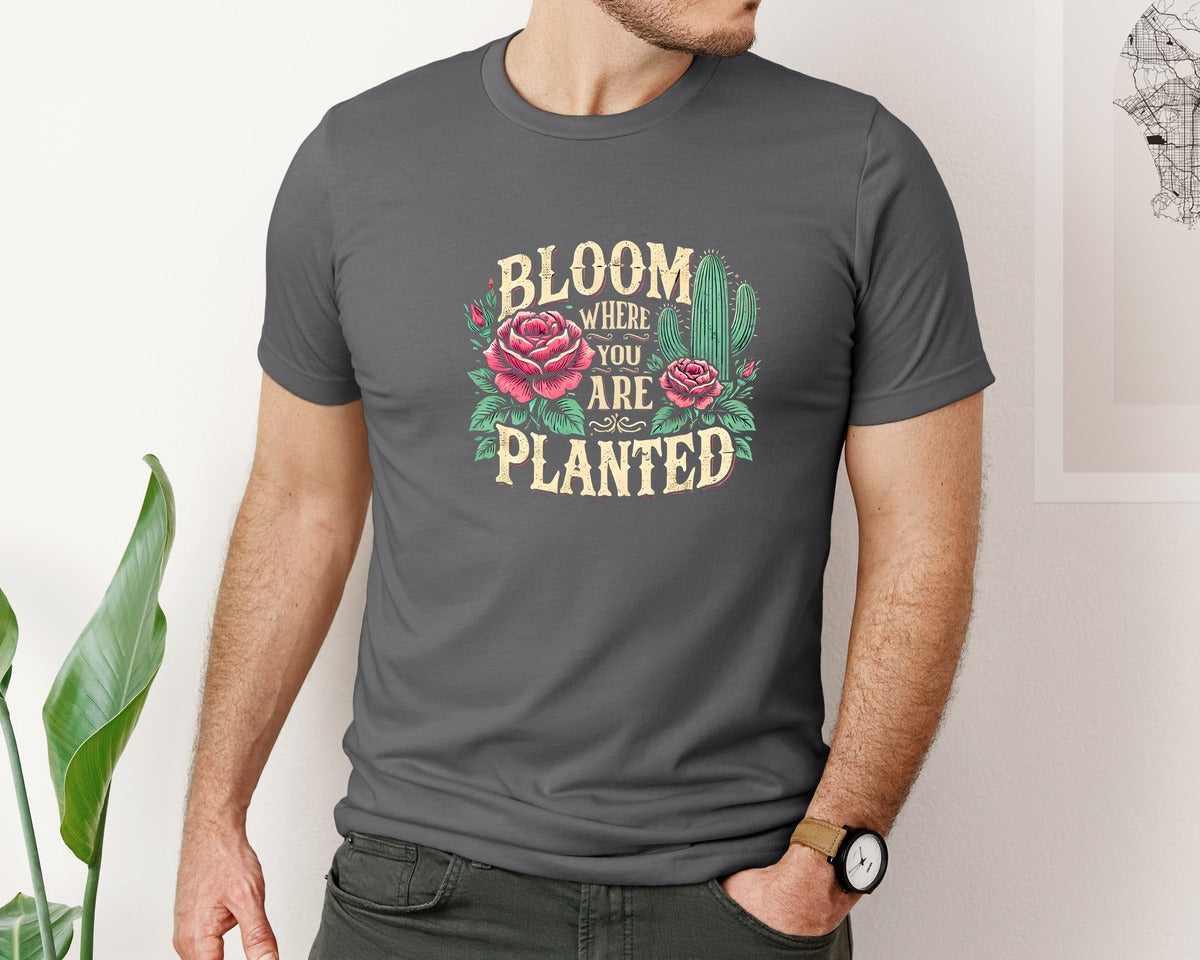 brand:Bella Canvas|color:Asphalt|Bloom Where You Are Planted T Shirt Graphic T-Shirt