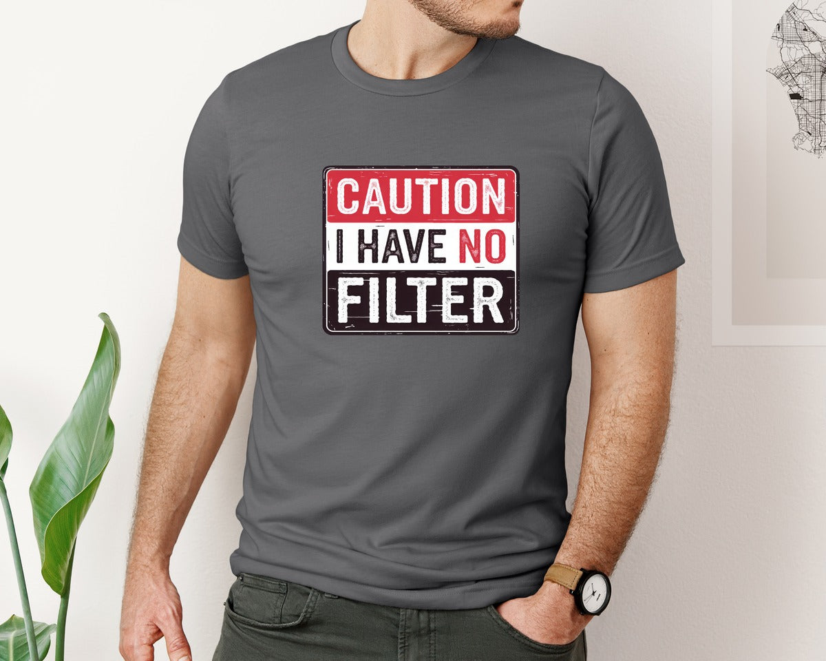 brand:Bella Canvas|color:Asphalt|Funny Caution I Have No Filter Graphic T-Shirt