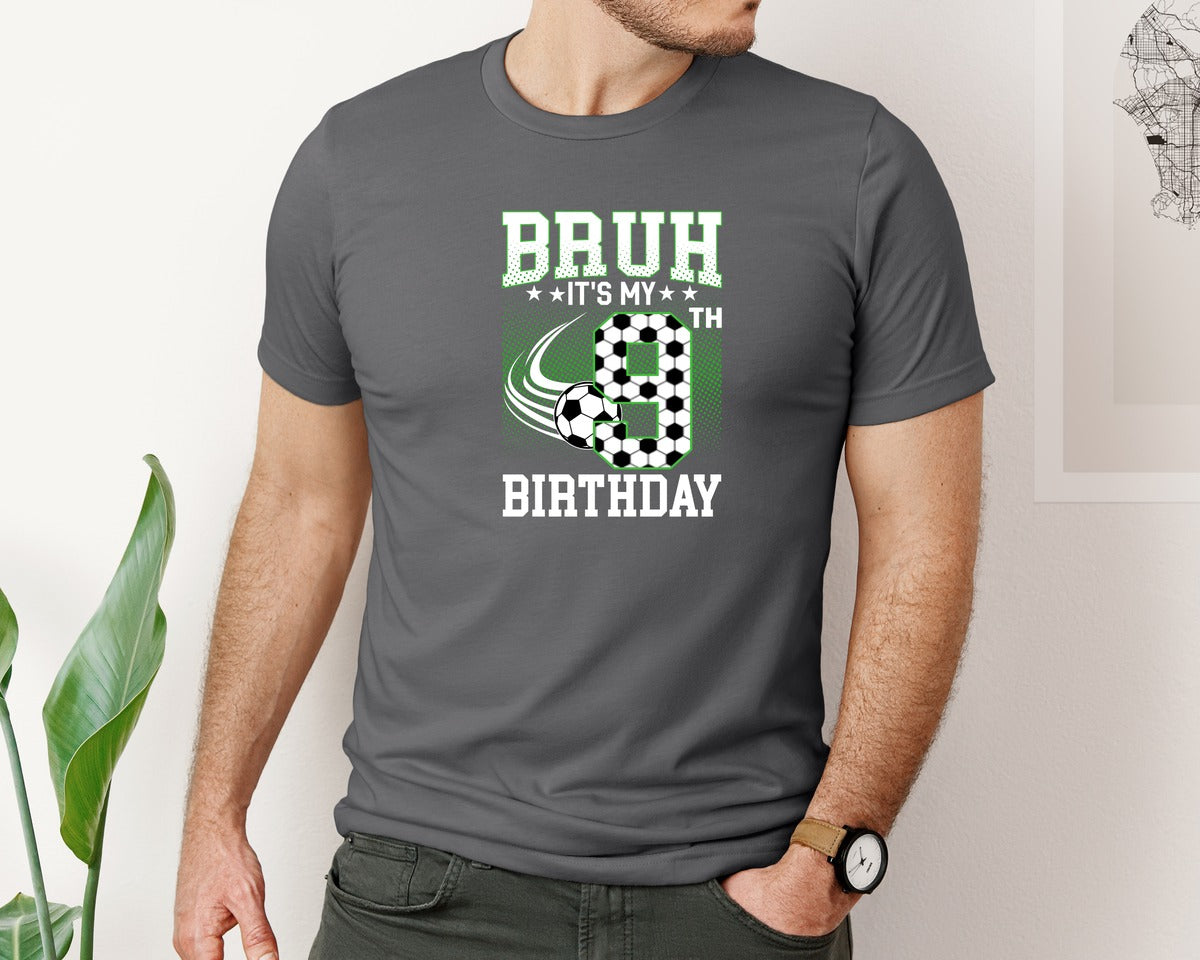 brand:Bella Canvas|color:Asphalt|Bruh Its My 9Th Birthday Soccer T Shirt Graphic T-Shirt