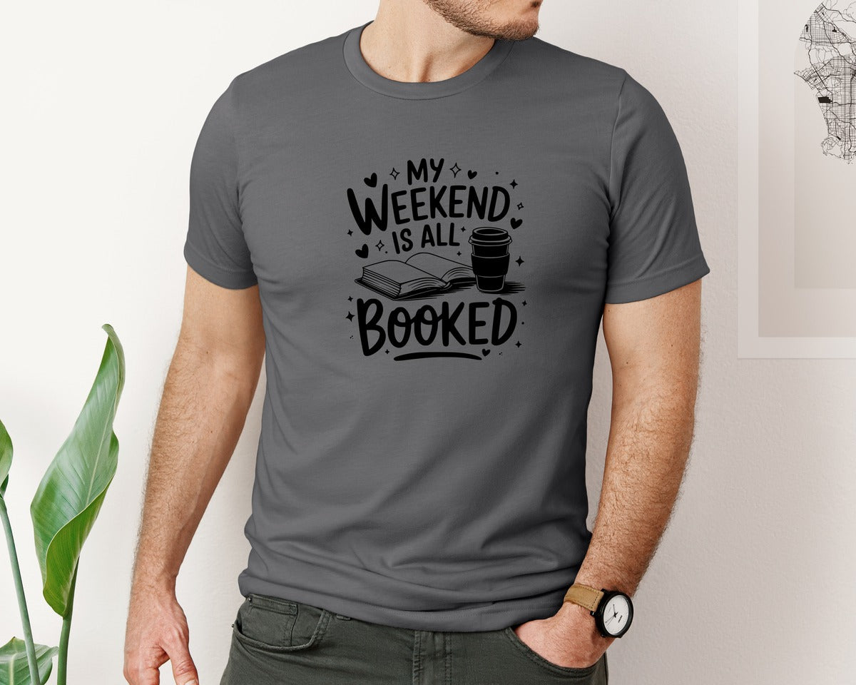 brand:Bella Canvas|color:Asphalt|My Weekend Is All Booked T Shirt Design 4 Graphic T-Shirt