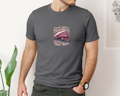 brand:Bella Canvas|color:Asphalt|Funny Train Wreck Im Not Always 2 Graphic T-Shirt