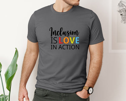 brand:Bella Canvas|color:Asphalt|Inclusion Is Love In Action T Shirt Graphic T-Shirt