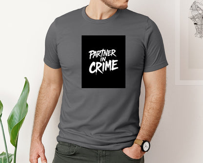 brand:Bella Canvas|color:Asphalt|Partner In Crime T Shirt Design Graphic T-Shirt